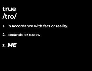 Definition Collection: “True”